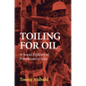 Toiling for Oil