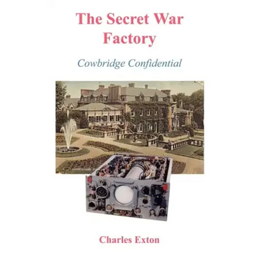 The Secret War Factory: Cowbridge Confidential