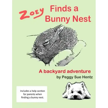 Zoey Finds a Bunny Nest: A Backyard Adventure