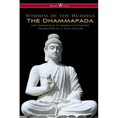 The Dhammapada (Wisehouse Classics - The Complete & Authoritative Edition)