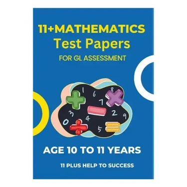 11 Plus Mathematics Assessment Test Papers: For GL Assessment