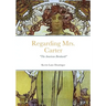 Regarding Mrs. Carter: A monologue for stage performance