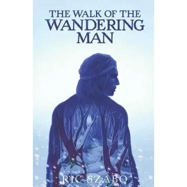 The Walk of the Wandering Man: (complete version)