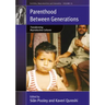 Parenthood Between Generations: Transforming Reproductive Cultures