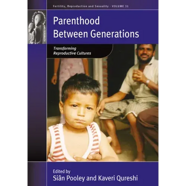 Parenthood Between Generations: Transforming Reproductive Cultures
