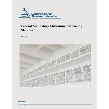 Federal Mandatory Minimum Sentencing Statutes