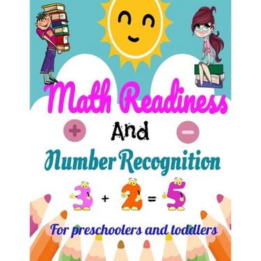 Math Readiness And Number Recognition. For preschoolers and toddlers: Preschoolers and Toddlers Math Workbook Ages 3-5-Pages in COLOR-8,5" x 11"-Suita