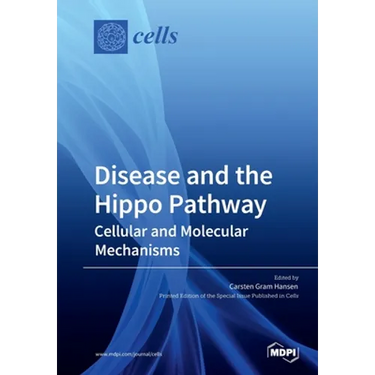Disease and the Hippo Pathway: Cellular and Molecular Mechanisms