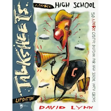 More High School Talksheets-Updated!: 50 More Creative Discussions for High School Youth Groups