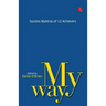 My Way: Success Mantras from 12 Achievers