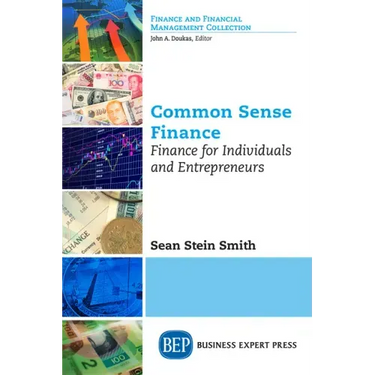 Common Sense Finance: Finance for Individuals and Entrepreneurs