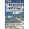 The Science Of Rain: Where Imagination Prevails.