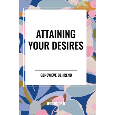 Attaining Your Desires