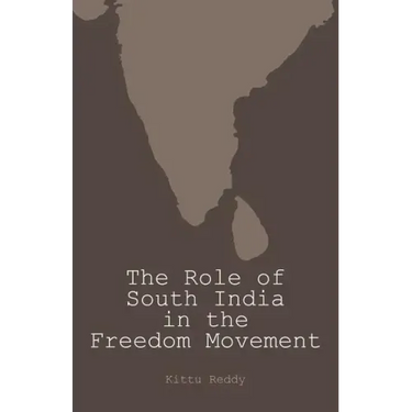 The Role of South India in the Freedom Movement