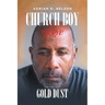 Church Boy Love: Book 3: Gold Dust