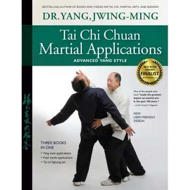 Tai Chi Chuan Martial Applications: Advanced Yang Style