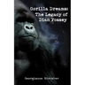 Gorilla Dreams: The Legacy of Dian Fossey