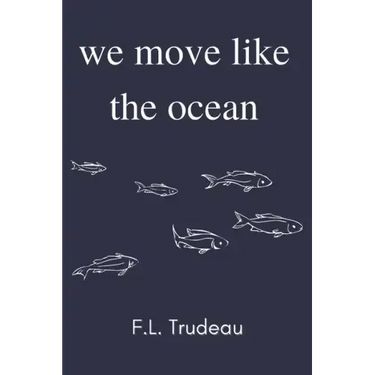 We Move Like the Ocean