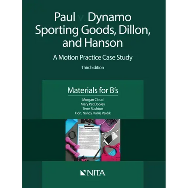 Paul V. Dynamo Sporting Goods, Dillon, and Hanson: A Motion Practice Case Study, Materials for B's