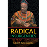 Radical Insurgencies