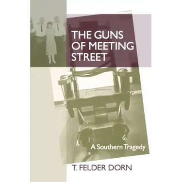 The Guns of Meeting Street: A Southern Tragedy