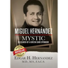 Miguel Hernandez - Mystic: In Search of a Green Card Sponsor