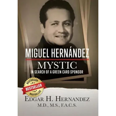 Miguel Hernandez - Mystic: In Search of a Green Card Sponsor