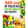 365 Days of Paleo Keto Anti Inflammatory Diet Recipes