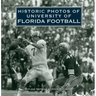 Historic Photos of University of Florida Football