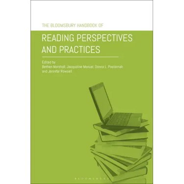 The Bloomsbury Handbook of Reading Perspectives and Practices