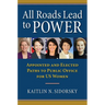 All Roads Lead to Power: The Appointed and Elected Paths to Public Office for Us Women