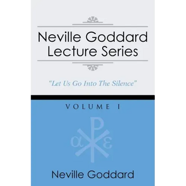 Neville Goddard Lecture Series, Volume I: (A Gnostic Audio Selection, Includes Free Access to Streaming Audio Book)