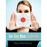 The Step Mom Syndrome