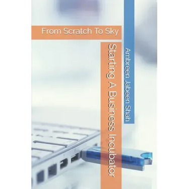 Starting A Business Incubator: From Scratch To Sky