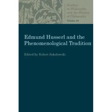 Edmund Husserl and the Phenomenological Tradition