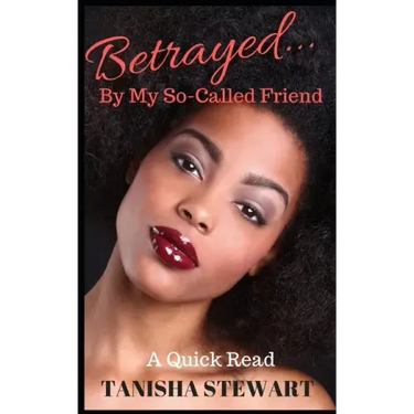 Betrayed: By My So-Called Friend
