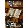 A Vindication of the Rights of Woman