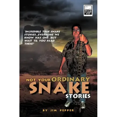 Not Your Ordinary Snake Stories: Incredible True Snake Stories...Everyone We Know Has One...But Wait Til You Read These!