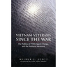 Vietnam Veterans Since the War: The Politics of Ptsd, Agent Orange, and the National Memorial