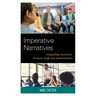 Imperative Narratives: Storytelling Secrets for Teachers, Staff, and Administrators