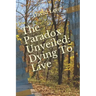The Paradox Unveiled: Dying to Live