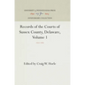 Records of the Courts of Sussex County, Delaware, Volume 1: 1677-1689