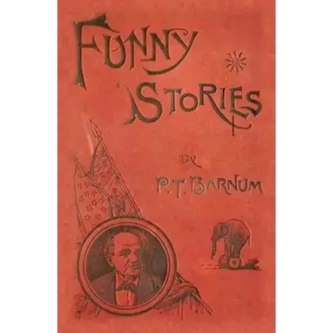 Funny Stories Told by Phineas T. Barnum