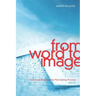 From Word to Image: Storyboarding and the Filmmaking Process