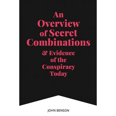An Overview of Secret Combinations & Evidence of the Conspiracy Today