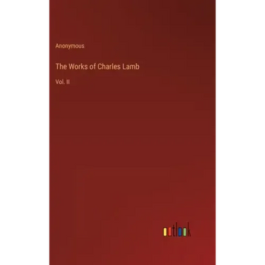 The Works of Charles Lamb: Vol. II
