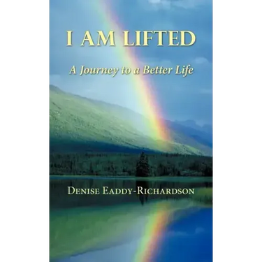 I am Lifted: A Journey to a Better Life