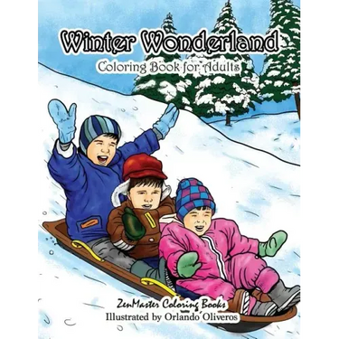 Winter Wonderland Coloring Book for Adults: An Adult Coloring Book with Winter Scenes and Designs for Relaxation and Meditation