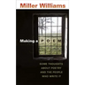 Making a Poem: Some Thoughts about Poetry and the People Who Write It