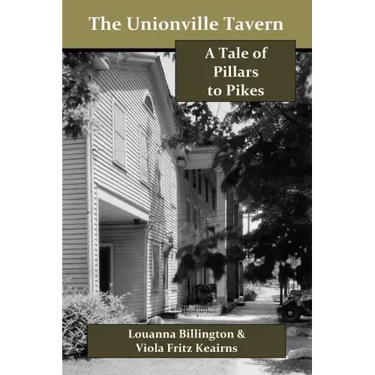 The Unionville Tavern: A Tale of Pillars to Pikes